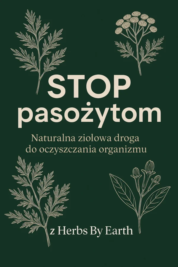 poradnik w formie e book'a "stop pasoŻytom z herbs by earth"